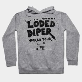 I Was At The Loded Diper World Tour Lts Hoodie